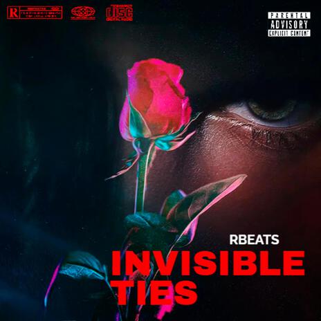 INVISIBLE TIES | Boomplay Music