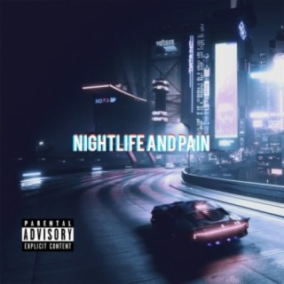 Nightlife and Pain