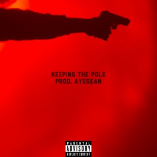 Keeping the Pole lyrics | Boomplay Music