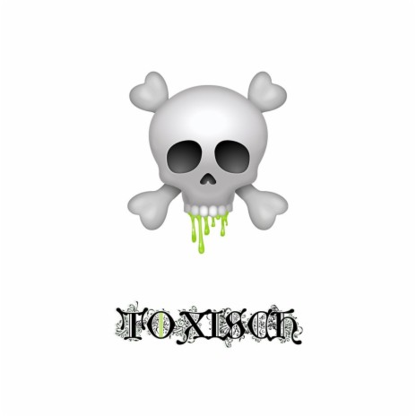 Toxisch | Boomplay Music