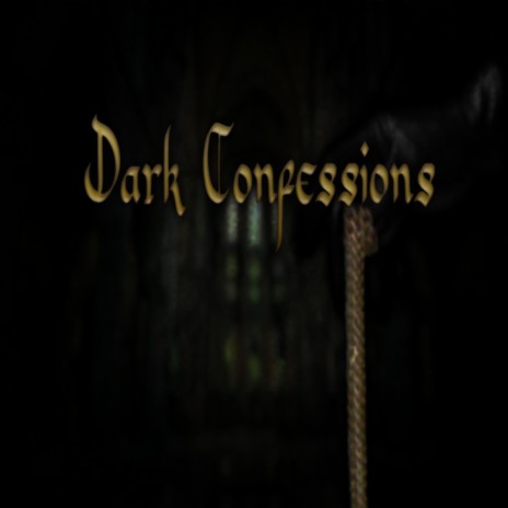 Dark Confessions | Boomplay Music