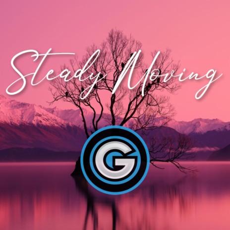 Steady Moving | Boomplay Music