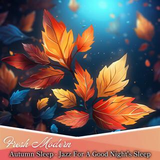 Autumn Sleep-Jazz for a Good Night's Sleep