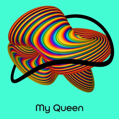 My Queen | Boomplay Music