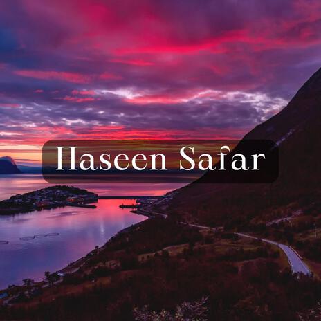 Haseen Safar | Boomplay Music