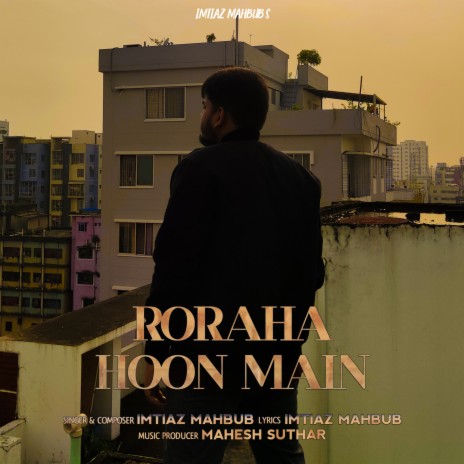 Roraha Hoon Main | Boomplay Music