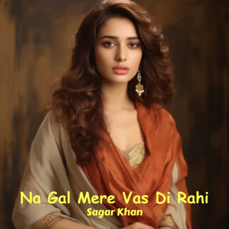 Na Gal Mere Vas Di Rahi | Boomplay Music