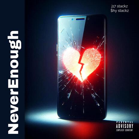 Never Enough ft. $hy stackz | Boomplay Music