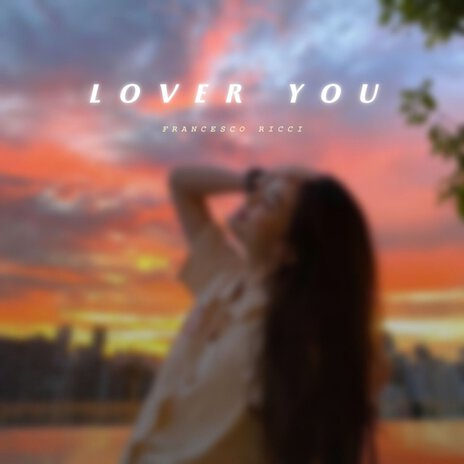 Lover You | Boomplay Music