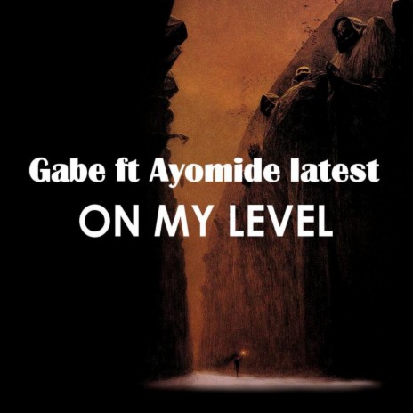 On my Level (feat. Ayomide latest)