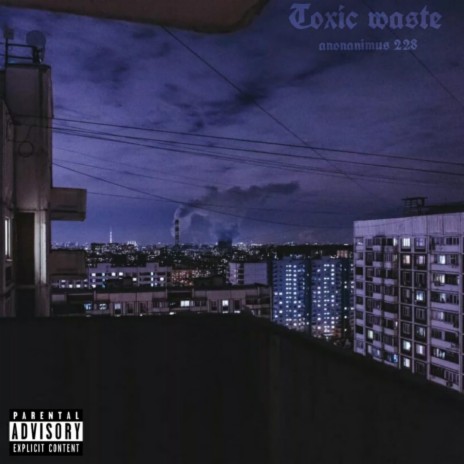 Toxic Waste | Boomplay Music