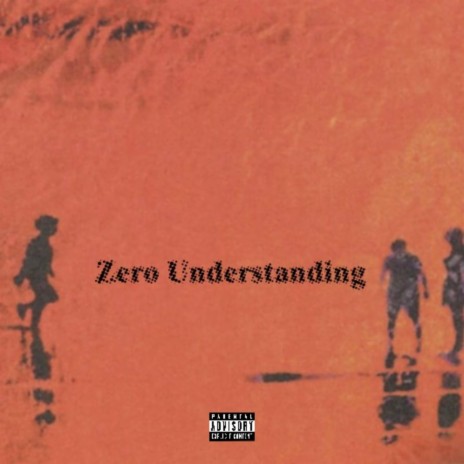 Zero Understanding | Boomplay Music