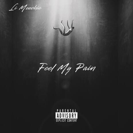 FEEL MY PAIN | Boomplay Music