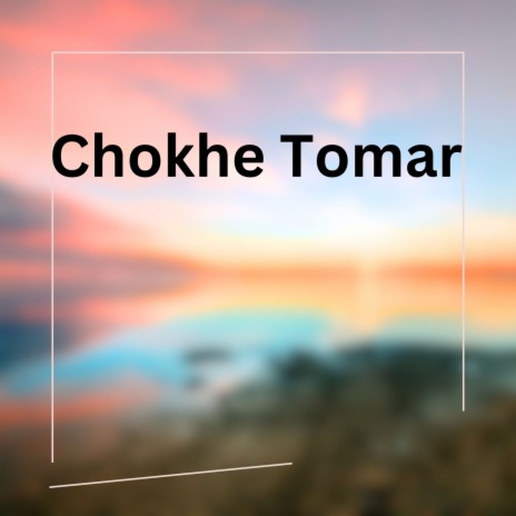 Chokhe Tomar (Ache Jadu) | Boomplay Music