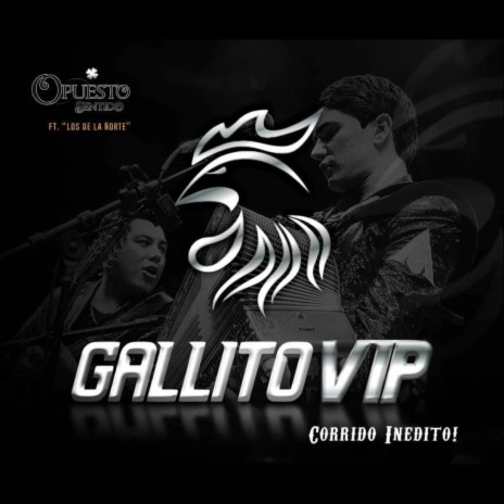 Gallito VIP ft. Los De La Norte | Boomplay Music