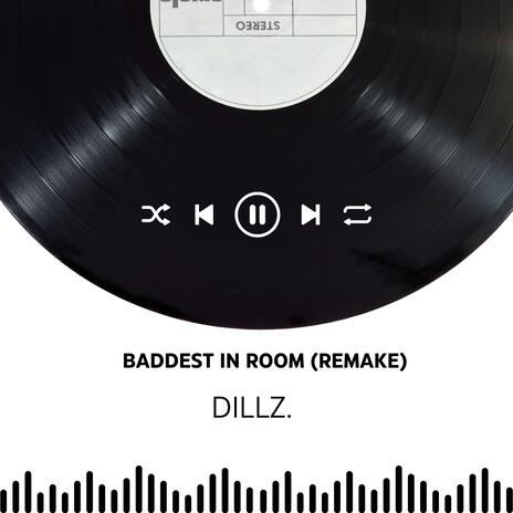 Baddest In Room (Remake) | Boomplay Music