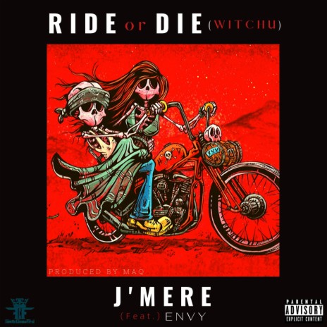 Ride or Die (Witchu) ft. iLLism | Boomplay Music