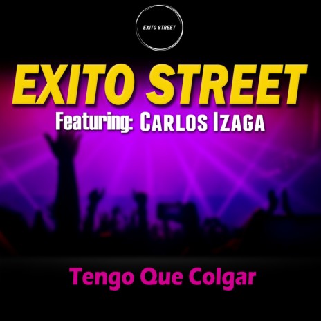 Tengo Que Colgar ft. Carlos Izaga | Boomplay Music