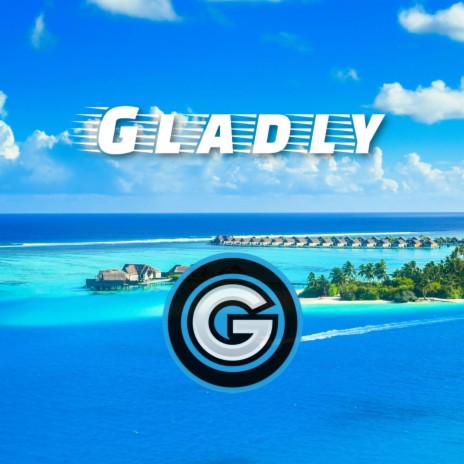 Gladly | Boomplay Music