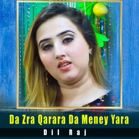 Da Zra Qarara da Meney Yara | Boomplay Music