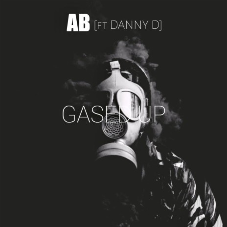 Gased Up ft. Danny D | Boomplay Music