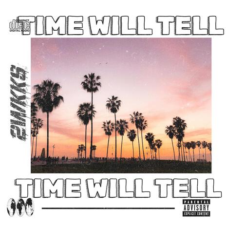 Time Will Tell | Boomplay Music