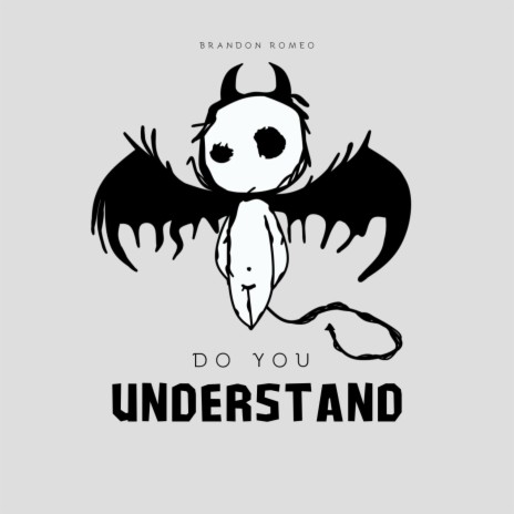 Do You Understand | Boomplay Music