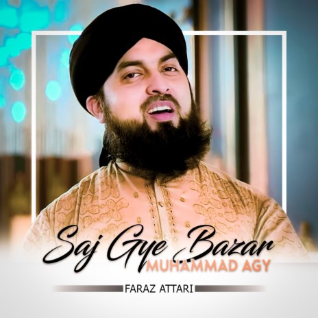 Saj Gye Bazar Muhammad Agye | Boomplay Music