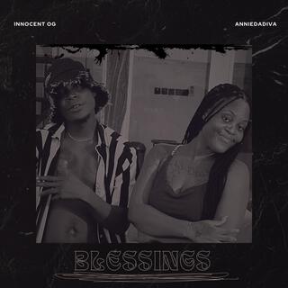 Blessings ft. Anniedadiva lyrics | Boomplay Music