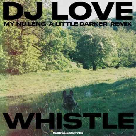 Whistle (My Nu Leng 'A Little Darker' Remix) ft. My Nu Leng | Boomplay Music