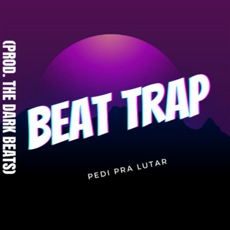 Beat Trap Pedi pra Lutar | Boomplay Music