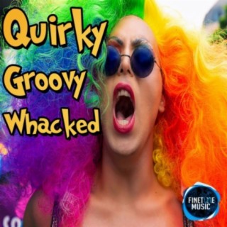 Quirky Groovy Whacked