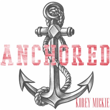 Anchored Praise | Boomplay Music
