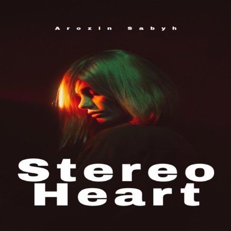 Stereo Heart | Boomplay Music