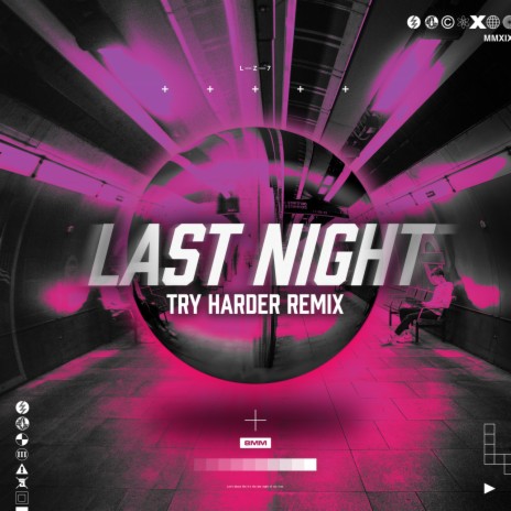 Last Night (Try Harder Extended Remix) | Boomplay Music