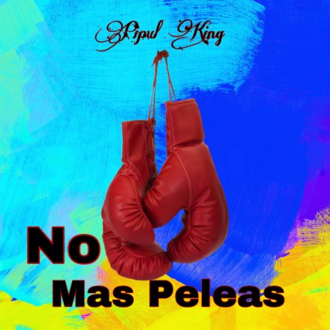 No Mas Peleas | Boomplay Music