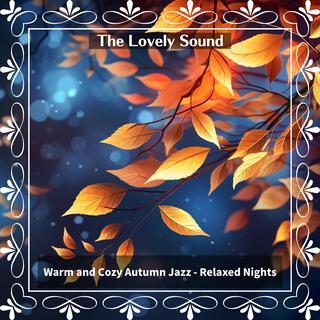 Warm and Cozy Autumn Jazz-Relaxed Nights