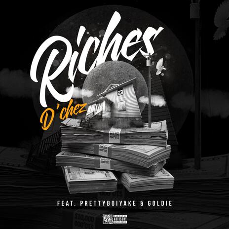 Riches ft. PrettyBoiYake & Goldie