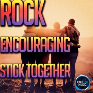Rock Encouraging Stick Together