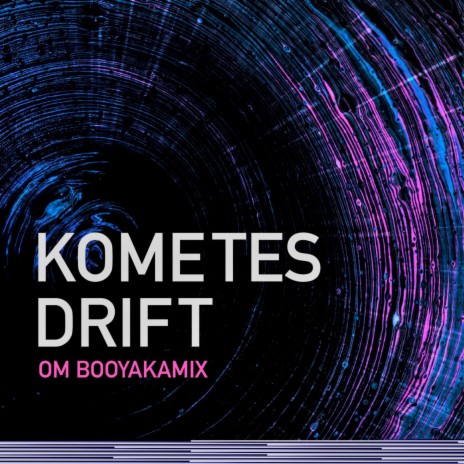 Kometes Drift | Boomplay Music