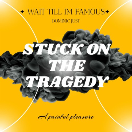 Stuck On The Tragedy | Boomplay Music