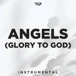 Angels (Glory To God) (Instrumental)