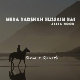 Mera Badshah Hussain Hai