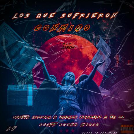 LOS QUE SUFRIERON CONMIGO ft. CARLOS CORDERO, EL OC & JFrix | Boomplay Music