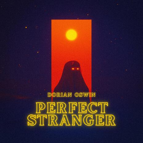 Perfect Stranger | Boomplay Music