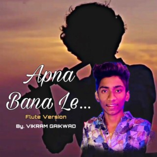 Flute Version Apna Bana Lee (feat. vg production)
