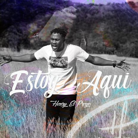 Estoy Aqui | Boomplay Music