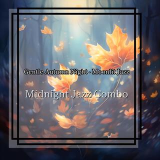 Gentle Autumn Night-Moonlit Jazz