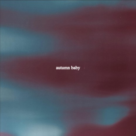 Autumn Baby | Boomplay Music