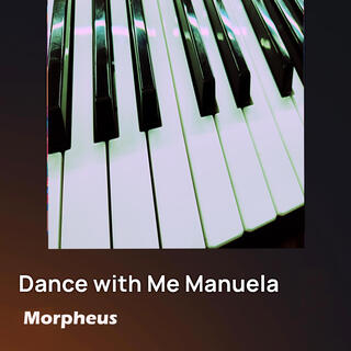 Dance with me Manuela lyrics | Boomplay Music